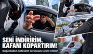 Magandadan motosiklet sürücüsüne ölüm tehdidi! Seni indiririm, kafanı koparırım