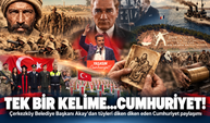 Tek bir kelime...Cumhuriyet! Çerkezköy Belediye Başkanı Akay'dan tüyleri diken diken eden Cumhuriyet paylaşımı