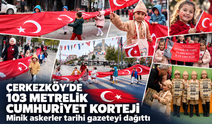 Çerkezköy'de 103 metrelik Cumhuriyet korteji! Minik askerler tarihi gazeteyi dağıttı