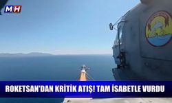 ROKETSAN'dan kritik atış! Hedefler tam isabetle vuruldu