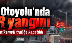TEM Otoyolu'nda TIR yangını; Edirne istikameti trafiğe kapatıldı