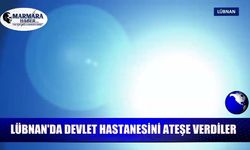 İşgal ordusu Lübnan’ın güneyindeki devlet hastanesini ateşe verdi