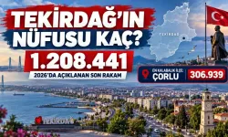 Tekirdağ'ıın en kalabalık ilçesi! Çorlu, Çerkezköy, Kapaklı...