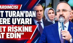 Turan: Ailelerimiz şiddet riskine dikkat ederek süreci takip etsinler