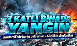 Kırklareli'nde 3 katlı binada korkutan yangın: alevler üst katlara sıçradı, vatandaşlar tahliye edildi
