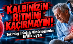 Kalbinizin ritmini kaçırmayın! İl Sağlık Müdürlüğü’nden kritik uyarı