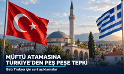 Yunanistan'ın Batı Trakya'da müftü atamasına Türkiye'den peş peşe tepki