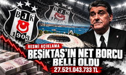 Beşiktaş'ın borcu 27 milyar 521 milyon TL olarak açıklandı