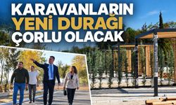 Karavanların yeni durağı Çorlu olacak