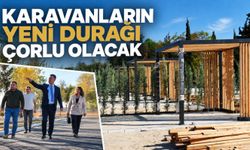 Karavanların yeni durağı Çorlu olacak