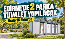 Edirne’de iki parkın tuvalet ihtiyacına çözüm
