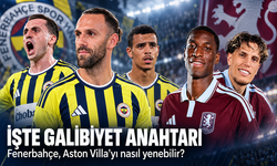 Fenerbahçe, Aston Villa’yı nasıl yenebilir? İşte galibiyet anahtarı