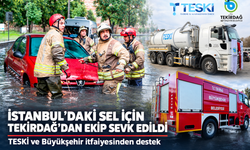 İstanbul'daki sel felaketi için Tekirdağ'dan ekip sevk edildi