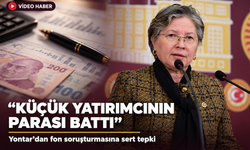 CHP'li Yontar'dan TBMM Kürsüsünde Sert Eleştiri: "Küçük Yatırımcının Parası Battı"