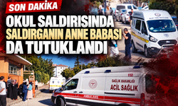 Okul saldırısında yeni gelişme: Saldırganın anne ve babası da tutuklandı!