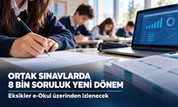 Ortak sınavlarda 8 bin soruluk yeni dönem