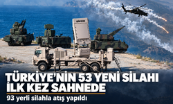 Türkiye'nin 53 yeni silahı ilk kez sahnede