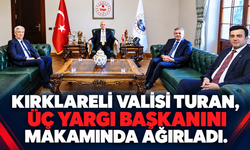 Kırklareli Valisi Turan'dan idare mahkemesi başkanlarına kabul