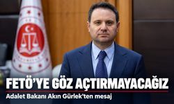 Adalet Bakanı Akın Gürlek: FETÖ'ye göz açtırmayacağız