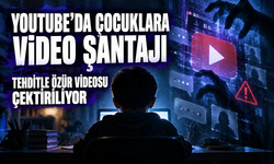 Youtube'da çocuklara video şantajı