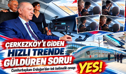 Çerkezköy'e giden hızlı trende güldüren soru! Cumhurbaşkanı Erdoğan'dan tek kelimelik cevap: YES!