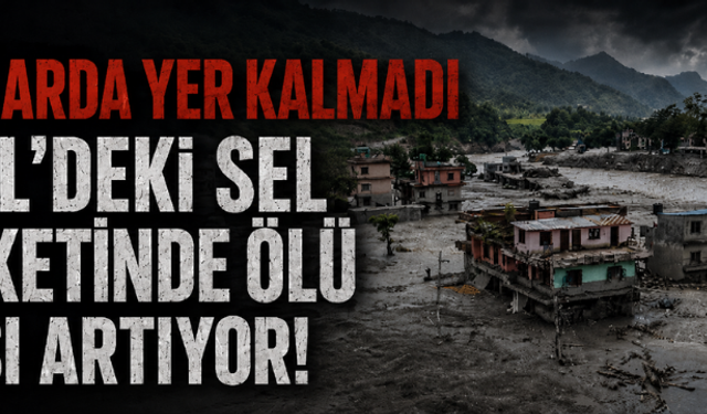 Nepal'deki sel felaketinde ölü sayısı artıyor! Morglarda yer kalmadı