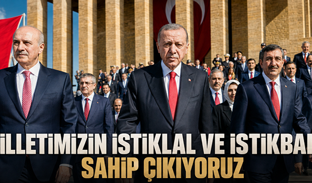 Cumhurbaşkanı Erdoğan: Milletimizin istiklal ve istikbaline sahip çıkıyoruz