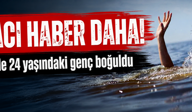 Kıyıköy'den bir acı haber daha! 24 yaşındaki genç boğuldu