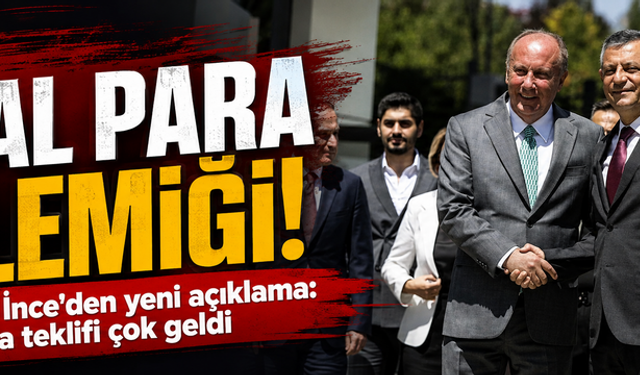 Helal para polemiği! Muharrem İnce'den yeni açıklama: Haram para teklifi çok geldi