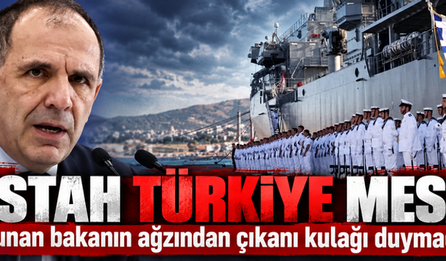 Yunanistan'dan küstah Türkiye mesajı! Yunan bakanın ağzından çıkanı kulağı duymadı