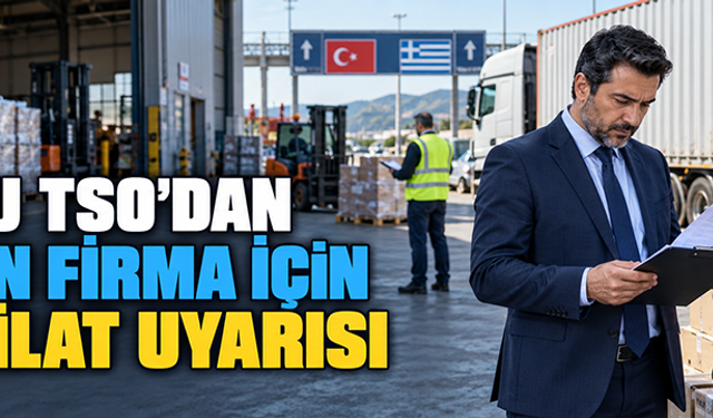 Çorlu TSO’dan Yunan firma için tahsilat uyarısı