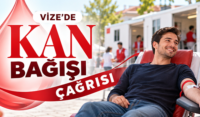 Vize'de kan bağışı çağrısı