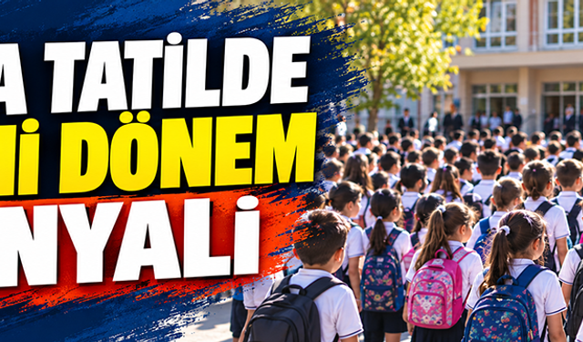 Ara tatilde yeni dönem sinyali