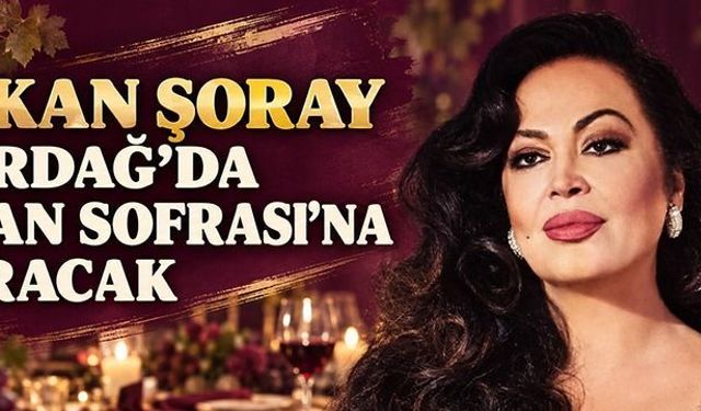 Türkan Şoray Tekirdağ’da “Sultan Sofrası”na oturacak