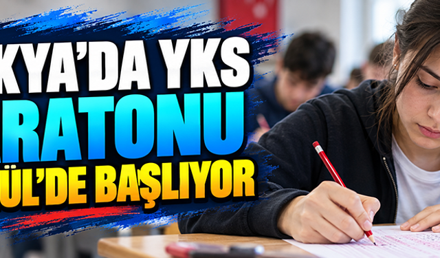 Trakya’da YKS maratonu 21 Eylül’de başlıyor
