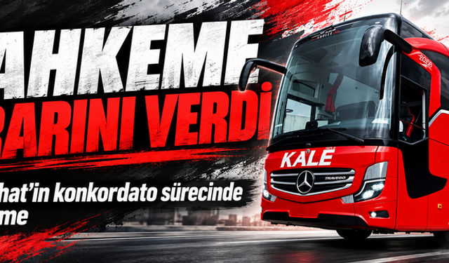 Kale Seyahat’in konkordato sürecinde yeni gelişme: Mahkeme kararını verdi