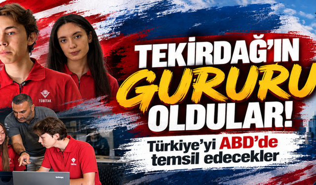 Tekirdağ'ın gururu oldular! Türkiye'yi ABD'de temsil edecekler