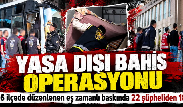Tekirdağ’da yasa dışı bahis operasyonu: 18 kişi tutuklandı