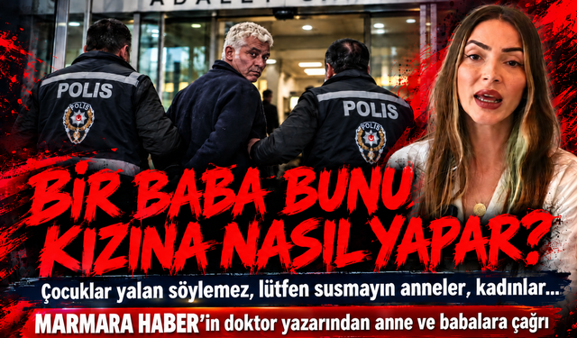 Bir baba kızına bunu nasıl yapar? Çocuklar yalan söylemez, lütfen susmayın anneler, kadınlar...