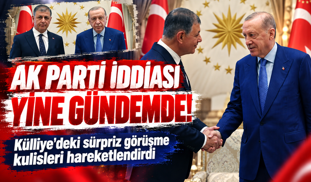 Külliye'deki sürpriz görüşme kulisleri hareketlendirdi! AK Parti iddiası yeniden gündemde