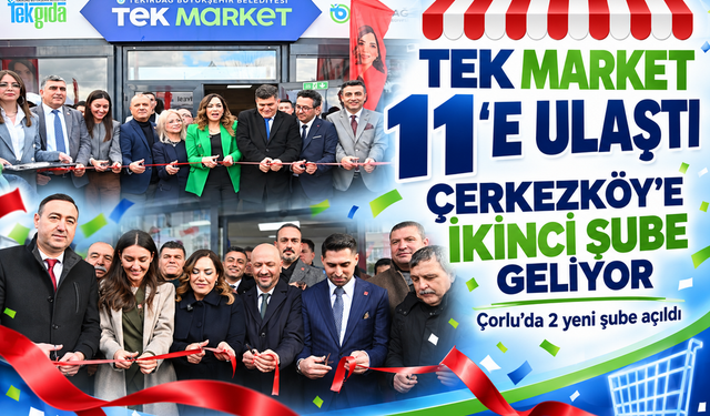 TEK Market 11’e ulaştı, Çerkezköy’e ikinci şube geliyor