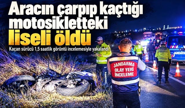 Aracın çarpıp kaçtığı motosikletteki liseli öldü