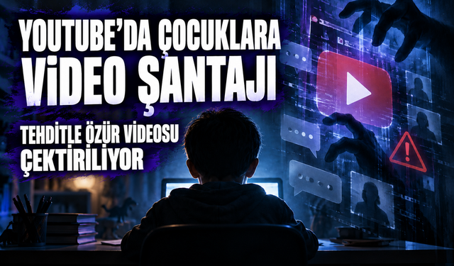 Youtube'da çocuklara video şantajı