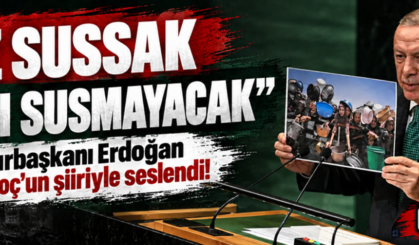 Cumhurbaşkanı Erdoğan Karakoç'un şiiriyle seslendi! "Biz sussak tarih susmayacak"