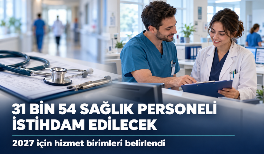 Karar Resmi Gazete'de yayımlandı: 31 bin 54 sağlık personeli istihdam edilecek