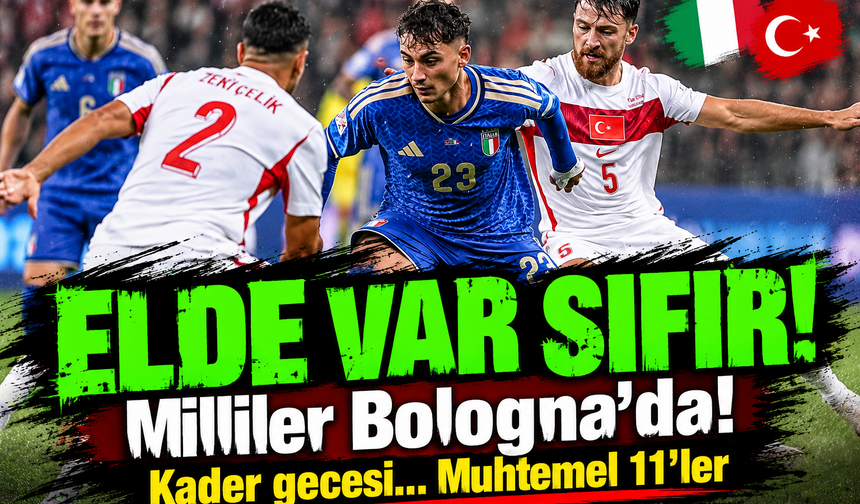 Milliler Bologna'da! Kader gecesi: Muhtemel 11'ler