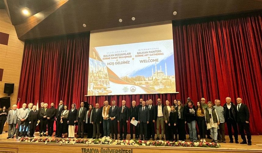 Balkanların renkleri Edirne'de buluştu! 24 ressam tarihi kenti tuvale taşıyacak
