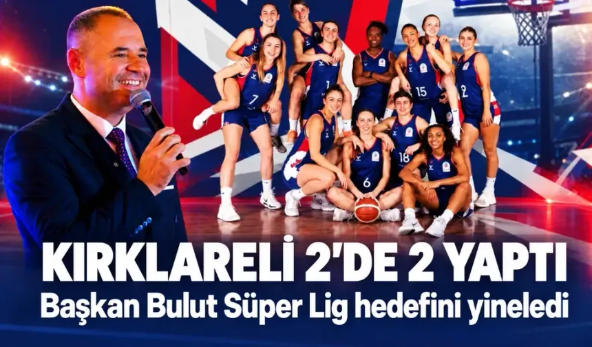 Kırklareli 2'de 2 yaptı! Başkan Bulut Süper Lig hedefini yineledi