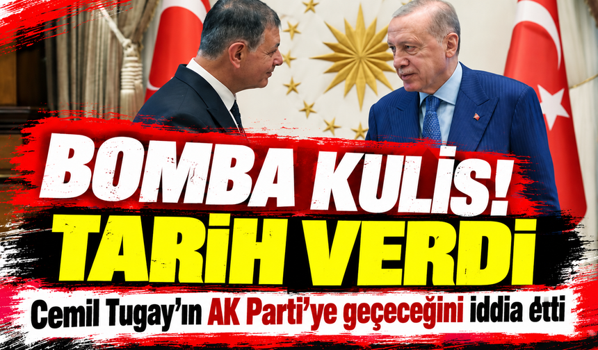 Bomba kulis! Tarih verdi: Cemil Tugay AK Parti'ye geçiyor