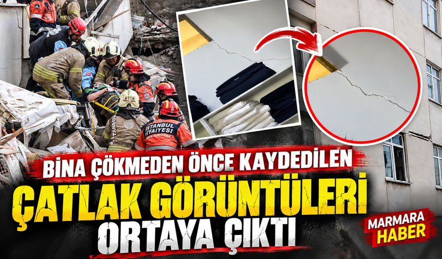 Bina çökmeden önce kaydedilen çatlak görüntüleri ortaya çıktı